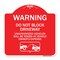 Signmission Warning Do Not Block Driveway W/ Graphic, Red & White Aluminum Sign, 18" x 18", RW-1818-22715 A-DES-RW-1818-22715 - alternate 1